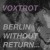 Buy Berlin, Without Return... (CDS)