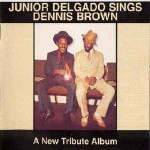 Buy Junior Delgado Sings Dennis Brown