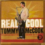 Buy Real Cool - The Jamaican King Of The Saxophone '66-'77 CD1