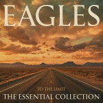 Purchase Eagles To The Limit: The Essential Collection CD1