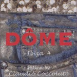 Buy Claudio Coccoluto: Dôme Ibiza 4 CD1