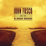 Buy John Fusco And The X-Road Riders