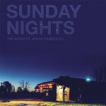 Buy Sunday Nights: The Songs Of Junior Kimbrough