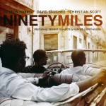 Buy Ninety Miles (feat. David Sanchez, Christian Scott)