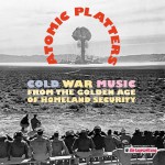 Buy Atomic Platters: Cold War Music From The Golden Age Of Homeland Security Vol. 1