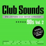 Buy Club Sounds The Ultimate Club Dance Collection 90S Vol. 2 CD2