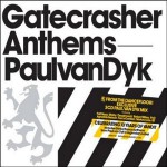 Buy Gatecrasher Anthems: Mixed by Paul Van Dyk CD1