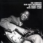 Buy The Complete Blue Note Recordings Of Grant Green With Sonny Clark CD1