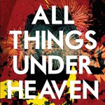 Buy All Things Under Heaven