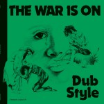 Buy The War Is On Dub Style