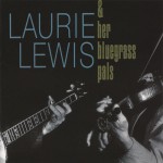 Buy Laurie Lewis & Her Bluegrass Pals