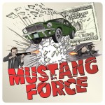 Buy Mustang Force (Hollywood Hustlers)