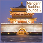 Buy Mandarin Buddha Lounge (40 Asian Influenced Bar Sounds) CD2