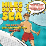 Buy Miles Out To Sea – The Roots Of British Power Pop 1969-1975 CD2