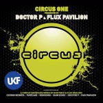 Buy Circus One (Presented by Dr P & Flux Pavilion)