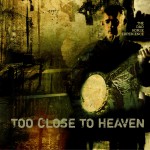 Buy Too Close To Heaven