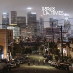 Purchase Travis L.A. Times