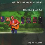 Buy Northern Echoes (With The Bad Pennies)