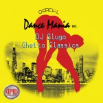 Buy Dance Mania Ghetto Classics Vol. 1