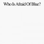 Buy Who Is Afraid Of Blue?