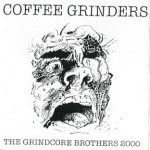 Buy The Grindcore Brothers (Split With Coffee Grinders)