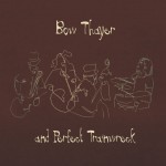 Buy Bow Thayer And Perfect Trainwreck