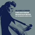 Buy Ola Belle Reed And Southern Mountain Music On The Mason-Dixon Line CD1