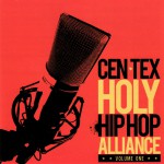 Buy Cen Tex Holy Hip Hop Alliance: Volume One