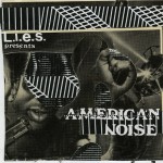 Buy L.I.E.S. Presents American Noise CD1