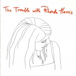 Buy The Trouble With Rhonda Harris