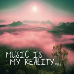 Buy Music Is My Reality, Vol. 2