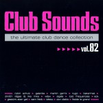 Buy Club Sounds: The Ultimate Club Dance Collection Vol. 82 CD2