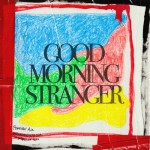 Buy Good Morning Stranger