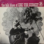 Buy The Folk Blues Of Eric Von Schmidt (Remastered 1967) (Vinyl)