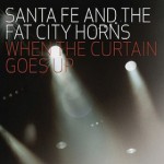 Buy When The Curtain Goes Up (With The Fat City Horns)