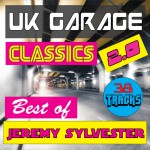 Buy Uk Garage Classics: Best Of Jeremy Sylvester Vol. 2 CD1