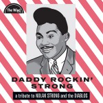 Buy Daddy Rockin' Strong: A Tribute To Nolan Strong & The Diablos