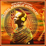 Buy Mukambo Presents Global Afrobeat Movement