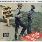 Buy More Than Sixteen Tons Of Bluegrass (With Pete Stanley) (Remastered 2000)