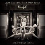 Buy Alan Cumming Sings Sappy Songs: Live At The Cafe Carlyle