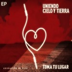 Buy Uniendo Cielo Y Tierra (With Toma Tu Lugar)