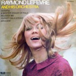 Buy Raymond Lefevre And His Orchestra '67 (Vinyl)