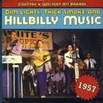 Buy Dim Lights, Thick Smoke And Hillbilly Music: Country & Western Hit Parade 1957