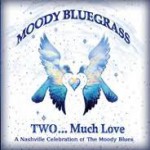 Buy Moody Bluegrass Two...Much Love