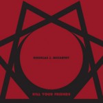 Buy Kill Your Friends CD1