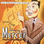 Buy Capitol Sings Johnny Mercer: Too Marvelous For Words