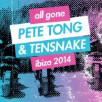 Buy All Gone Pete Tong & Tensnake Ibiza 2014 CD1