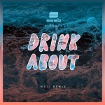 Buy Drink About (With Dagny) (MOTi Remix) (CDS)