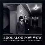 Buy Boogaloo Pow Wow: Dancefloor Rendez-Vous In Young Nuyorica