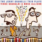 Buy The Jerry Granelli Trio Plays Vince Guaraldi & Mose Allison